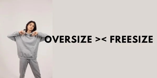 Phân biệt giữa Oversize và freesize
